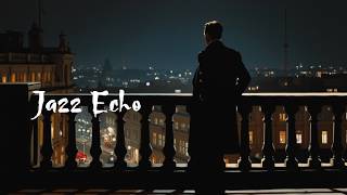 Noir Jazz Cityscape | Late Night Jazz Lounge For Relaxing Urban Solitude & Midnight Reflections ~