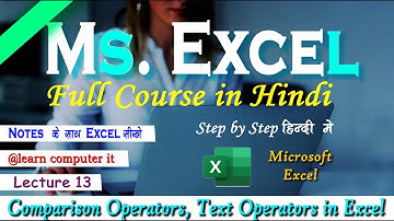 Comparison Operators, Text Operators, Reference Operators in Excel | Excel Full Course | Lecture 13