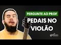 Posso Usar Pedais No Viol O Pergunte Ao Professor