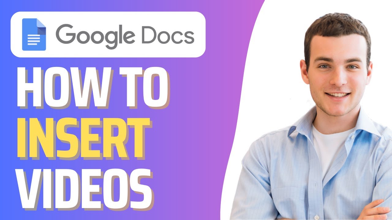 How To Insert Video in Google Docs (2026 Tutorial) - YouTube