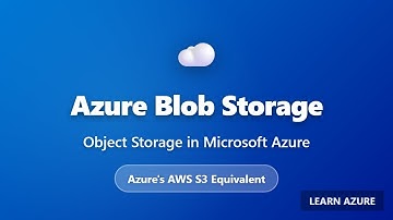 Azure Blob Storage Tutorial: Object Storage Explained (AWS S3 Alternative)