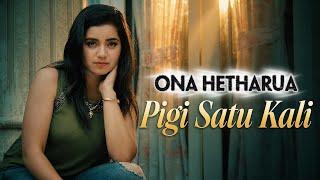 Pigi Satu Kali  Ona Hetharua  Cover mane Ikun