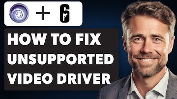 How To Fix Ubisoft Connect Unsupported Video Driver On Rainbow Six Siege (Full 2024 Guide)