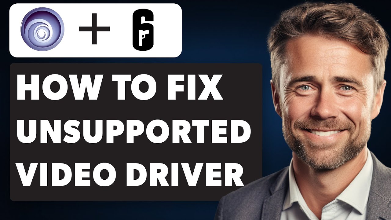 How To Fix Ubisoft Connect Unsupported Video Driver On Rainbow Six