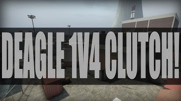 CS:GO - Crazy 1v4 Deagle Clutch!