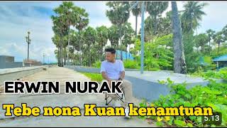 LAGU TEBE TERBARU NONA KUAN KENAM VOKAL ERWIN NURAK