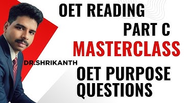 OET Reading Part C: Understand the Writer’s Purpose with Confidence | Dr. Shrikanth’s Guide