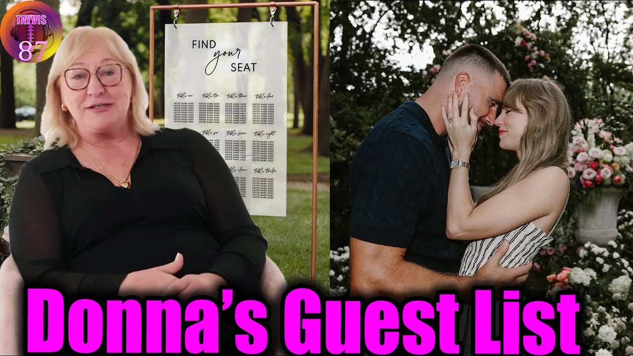 Donna Kelce HINTS Wedding Guest list of Travis Kelce & Taylor swift with  mementos from Engagement