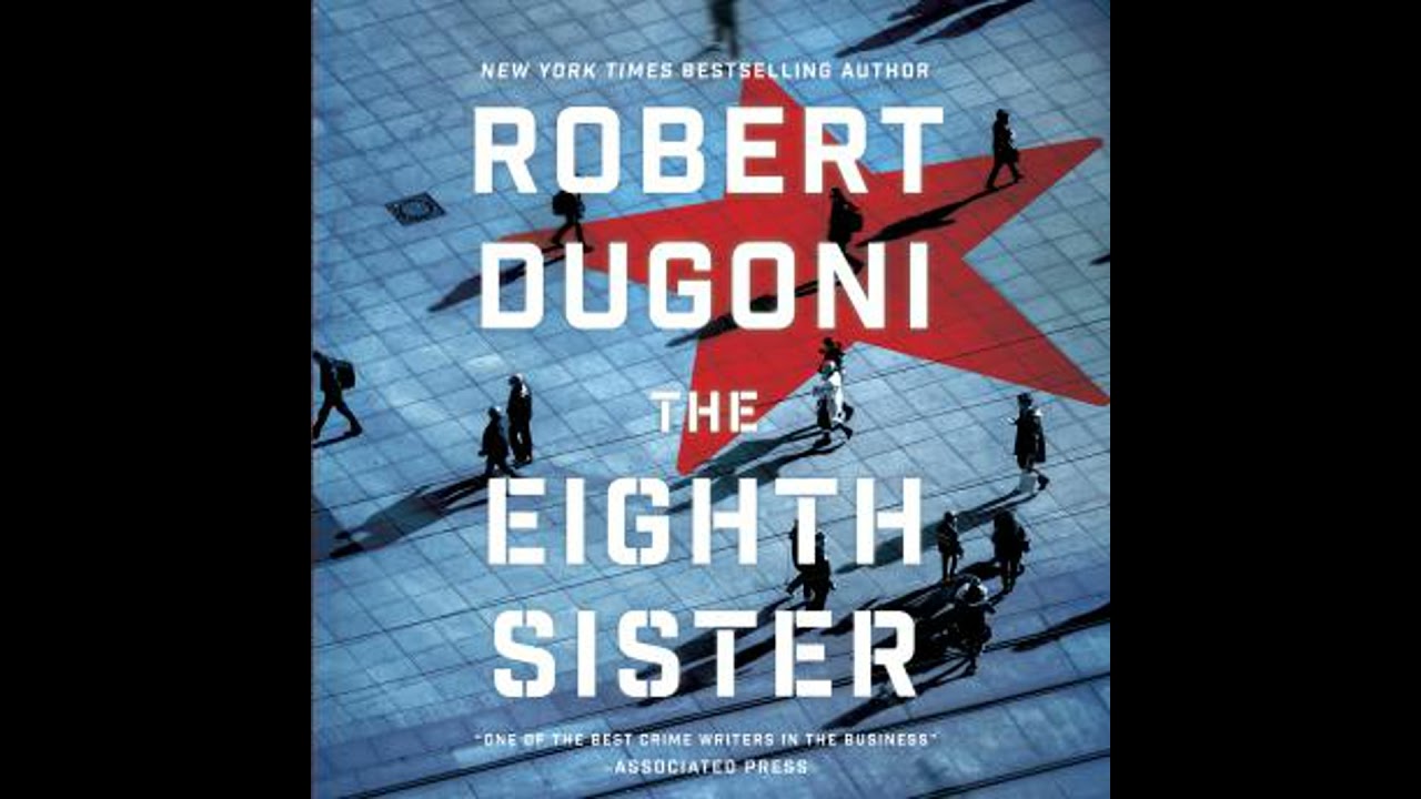 Eighth Sister: A Thriller - Robert Dugoni