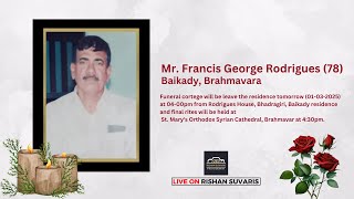 Final Journey of Mr. Francis George Rodrigues  (78) | 01-03-2025 | Live from Brahmavara