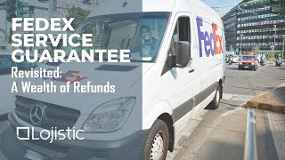 FedEx Service Guarantee Revisited: A Wealth of Refunds