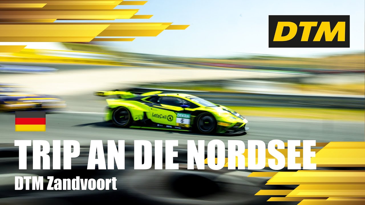 Zurück an der Nordsee | Die DTM in Zandvoort | 2023