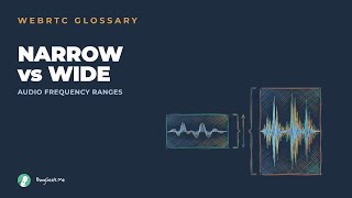 Audio hearing ranges: Narrowband and Wideband in WebRTC