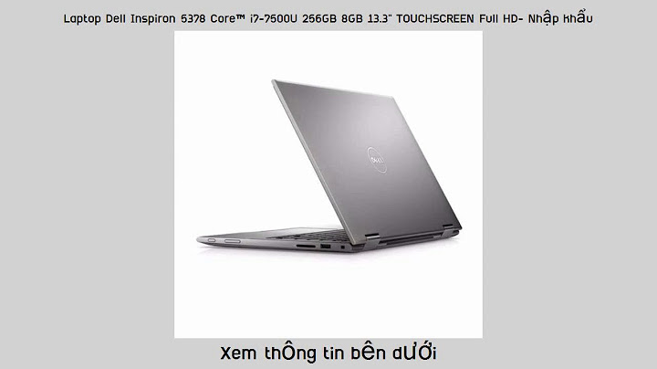 Bài đánh giá dell inspiron 5378 c3ti7007w năm 2024