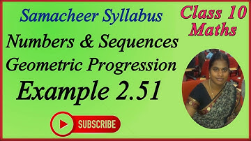 10th Maths | Chapter 2 | Numbers & Sequences | Geometric Progression | Example 2.51