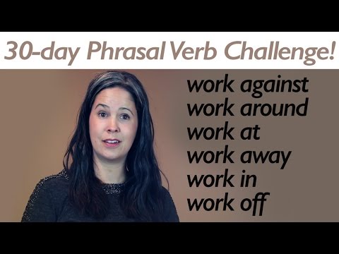 PHRASAL VERB WORK part 2