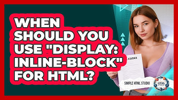 When Should You Use "display: Inline-block" For HTML? - Simple HTML Studio