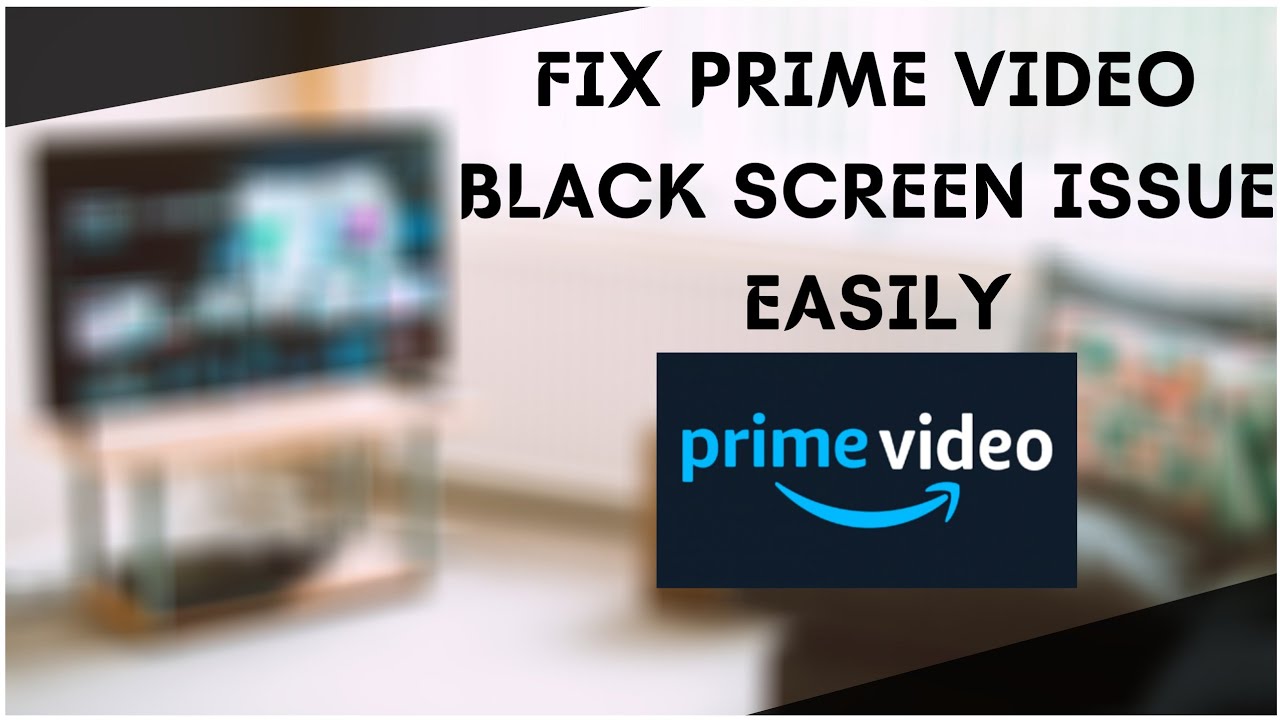 How To Fix Amazon Prime Video Black Screen Issue Amazon Prime Video Not Working On Smart Tv Fix Youtube