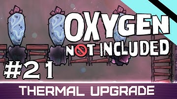 Oxygen Not Included - Thermal Upgrade - GAS RELOCATION (Stream) - Part 21 [S7]