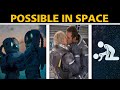 किया Space में S** करना possible है? Love and S** in Space !! s** in space is it possible? iss