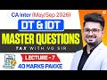CA Inter DT-IDT Master Questions | May/Sept 26 Tax with Vivek Gaba Lecture 7 | Ultimate CA