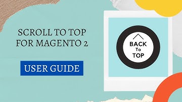 Webiators- Scroll To Top Extension For Magento 2