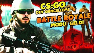 ⚡ OHAA CS:GO BATTLE ROYALE GELDİ  OYUN BEDAVA OLDU ! (Danger Zone Case Açtık)