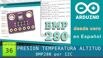 Arduino desde cero en Español - Capítulo 36 - BMP280 Presión atmosférica, 🌡️Temperatura, Altitud
