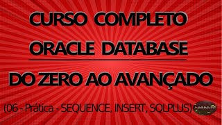 Lesson 6 - CREATE SEQUENCE + INSERT INTO + SQLPLUS (Complete Oracle Course from beginner to advan...