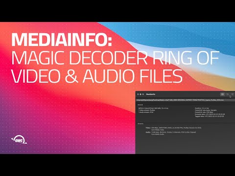 MediaInfo: Magic Decoder Ring of Video & Audio Files
