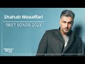 Shahab mozaffari  best songs 2023         