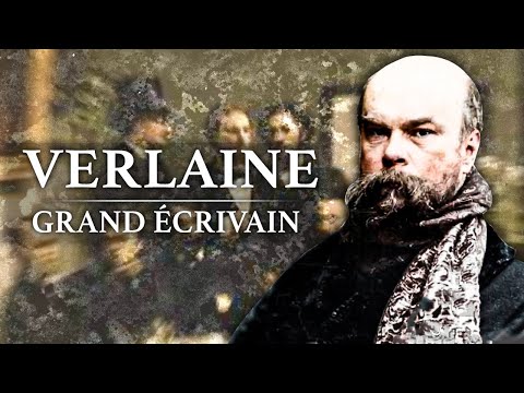 Paul Verlaine - Grand Ecrivain (1844-1896)