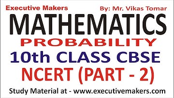 I 10TH CLASS NCERT MATHS I I PROBABILITY (PART - 2) I कैसे सीखें आसान ट्रिक्स से  By Vikas Tomar I