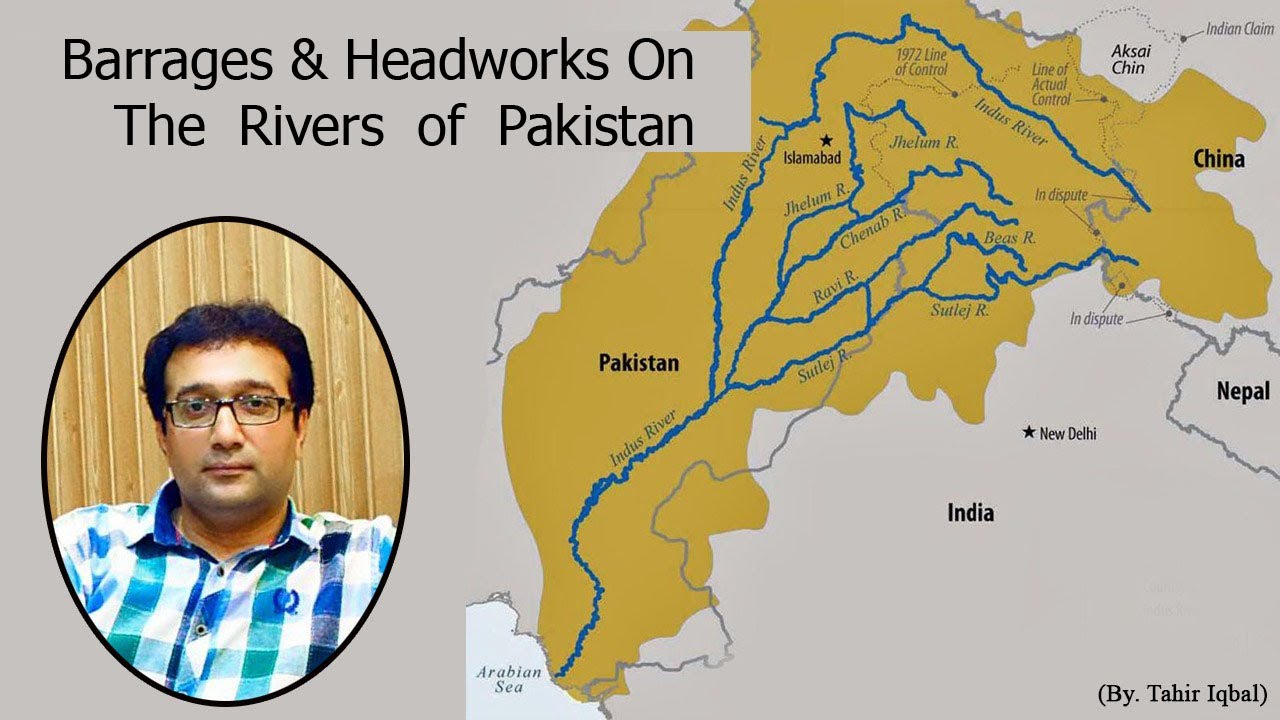 Barrages & Headworks On The Rivers of Pakistan | Part-2 | Tahir Iqbal