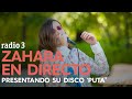 ZAHARA presenta 'Puta' en concierto | Directo Radio 3