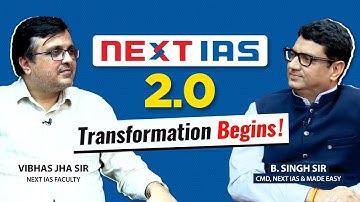 🚀 NEXT IAS 2.0 | The Transformation Begins! | UPSC CSE Preparation #nextias #upsc