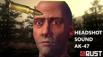 Rust Headshot Sound Effect (2021 AK)