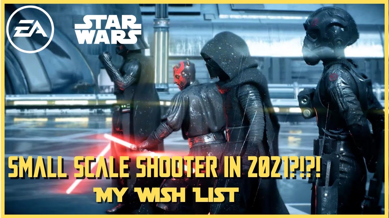 NEW STAR WARS SMALL SCALE SHOOTER IN 2021?!?!- MY WISH LIST!