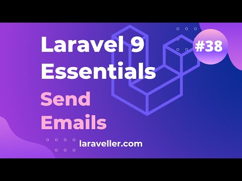 #38 Send Emails | Laravel 9 Essentials | Laravel 9 Tutorial