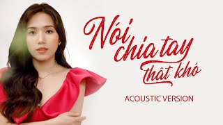 Video thumbnail of "Nói Chia Tay Thật Khó | Thùy Chi | Official Audio | Acoustic Version"