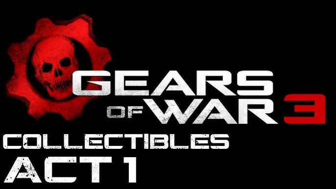 Collectibles - Gears of War 3 Guide - IGN