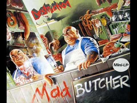 Destruction - Mad Butcher