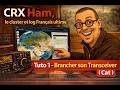 CRX-HAM - Brancher son Transceiver ( Cat )