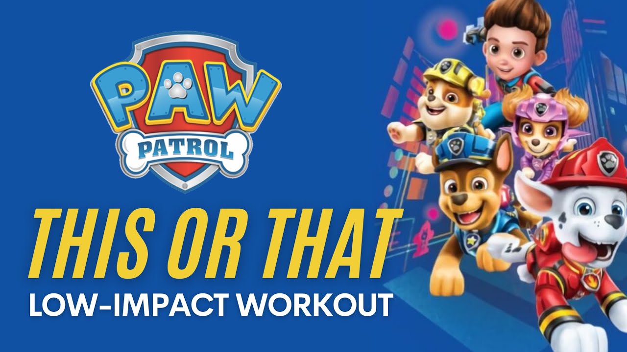 PAW Patrol This or That Workout | You Rather? | PE Fitness Low-Impact Cardio - YouTube