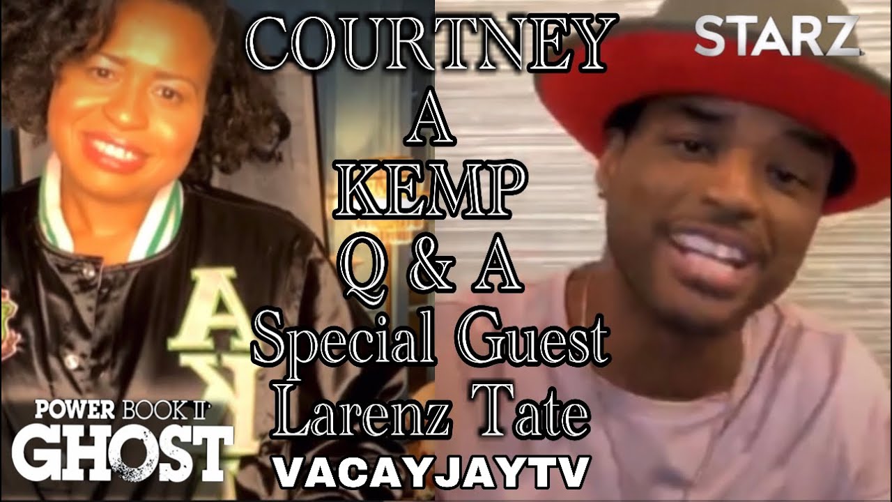 POWER BOOK II GHOST COURTNEY A KEMP SEASON 2 FINALÉ Q & A W/SPECIAL GUEST LARENZ TATE!!
