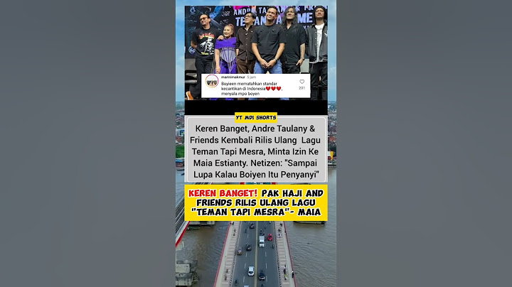 KEREN BANGET! PAK HAJI AND FRIENDS RILIS ULANG LAGU "TEMAN TAPI MESRA" - MAIA #boiyen #andretaulany