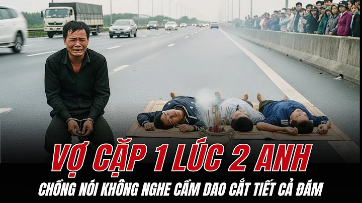 Bị cắm sừng chồng sát hại cả vợ và 2 tình địch rồi đến công an đầu thú |NKC
