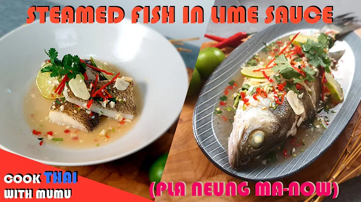 Steamed Fish in Lime Sauce (Pla Neung Ma-Now ปลานึ่งมะนาว) | Cook Thai with Mumu