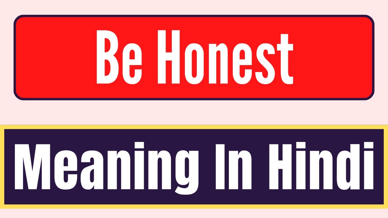 What is Be Honest meaning in hindi | Be Honest meaning in hindi | hindi-English vocabulary