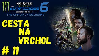 CESTA NA VRCHOL #11 | Monster Energy Supecross 6